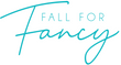 Fall for Fancy